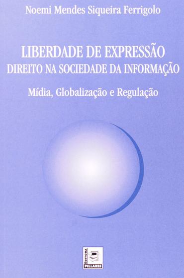 Imagem de Liberdade de Expressão Direito na Sociedade Da Informação - Pillares