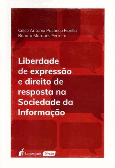 Imagem de Liberdade de Expressão e Direito de Resposta na Sociedade da Informação - Lumen Juris