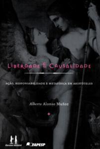 Imagem de Liberdade e Causalidade: Ação, Responsabilidade e Metafísica em Aristóteles - Almedina Brasil