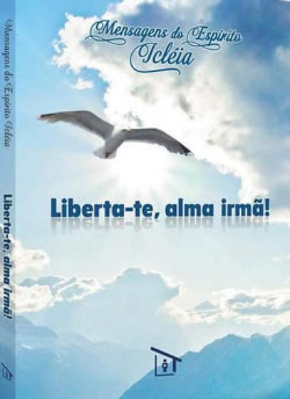 Imagem de Liberta-te, Alma Irmã! - LAR DE TEREZA