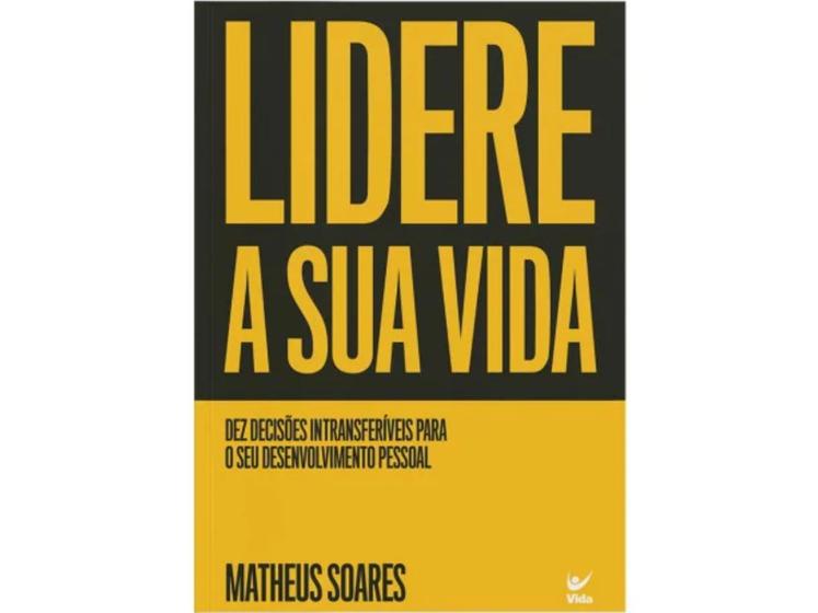 Imagem de Lidere a sua vida  10 decisões para o seu desenvolvimento pessoal  Matheus Soares