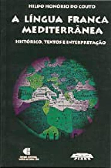 Imagem de Lingua Franca Mediterranea, A - Historico, Textos E Interpretacao - AUTORES ASSOCIADOS