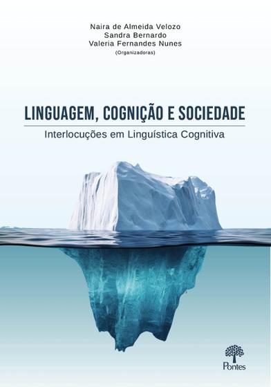 Imagem de Linguagem, Cognição E Sociedade: Interlocuções Em Linguística Cognitiva - Pontes