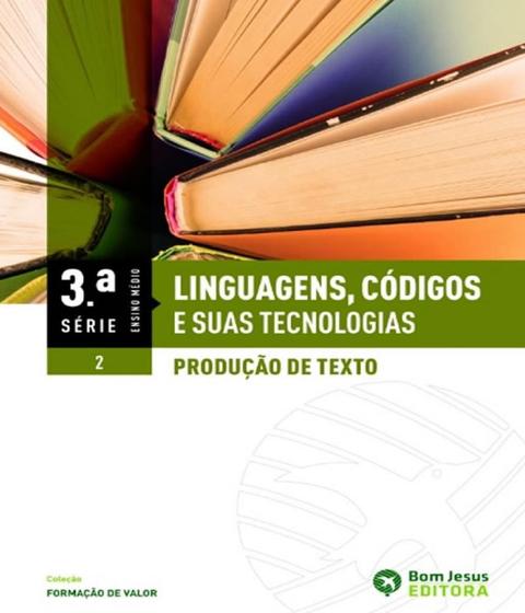 Imagem de Linguagens, Codigos E Suas Tecnologias - Producao De Texto - 3 Serie - Vol 02 - Em