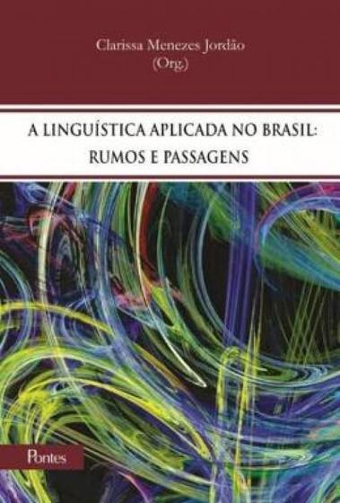 Imagem de Linguística Aplicada no Brasil, A: Rumos e Passagens - PONTES