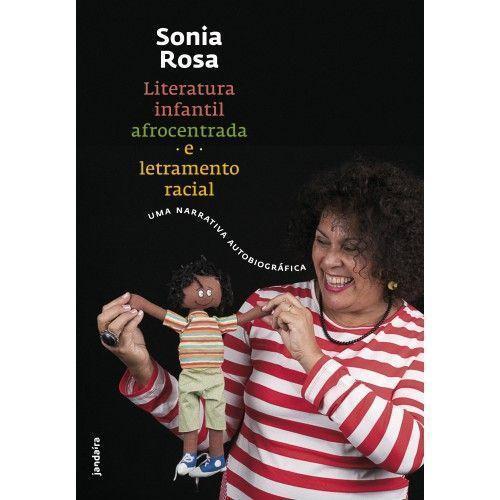 Imagem de Literatura Infantil Afrocentrada e Letramento Racial - Uma Narrativa Autobiográfica