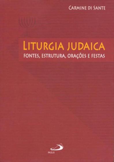 Imagem de Liturgia Judaica Fontes, Estrutura, Oracoes E Festas