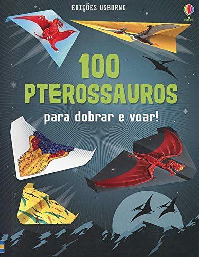 Imagem de Livro - 100 Pterossauros : Para dobrar e voar