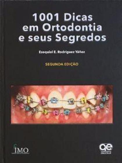 Imagem de Livro 1001 Dicas Em Ortodontia E Seus Segredos 2ª Ed. Yanez - Quintessence