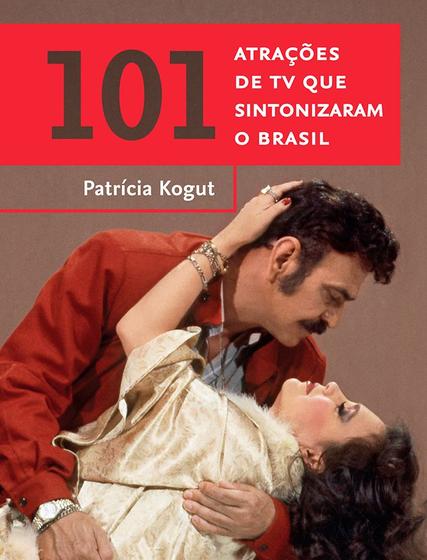 Imagem de Livro - 101 atrações de TV que sintonizaram o Brasil