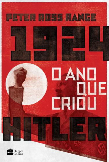 Livro - 1924, o ano que criou Hitler Menor preço em Livro - 1924, o ano que criou Hitler