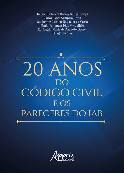 Imagem de Livro - 20 Anos do Código Civil e os Pareceres do IAB
