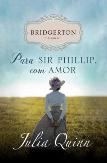 Livro 5 Bridgerton " Para Sir Phillip com Amor" - Outros Livros ...