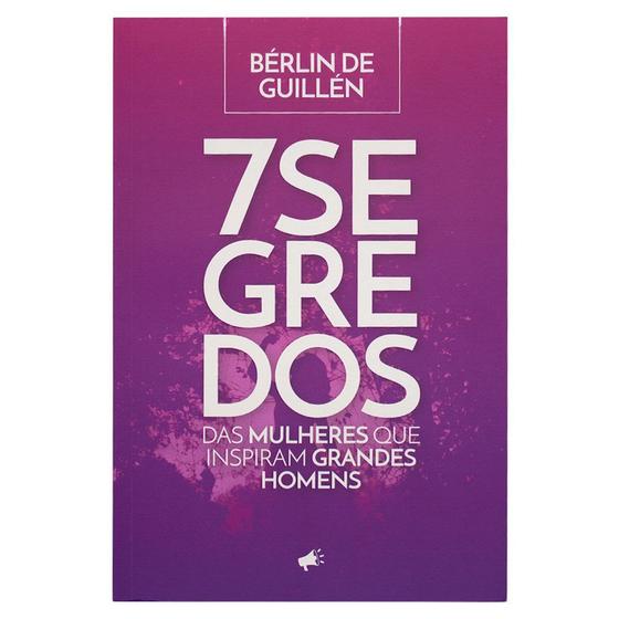 Imagem de Livro: 7 Segredos das Mulheres Que Inspiram | Bérlin de Guillén -  