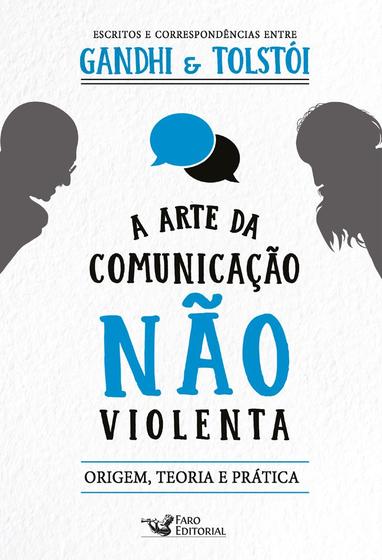 Imagem de Livro - A arte da comunicação não violenta - Escritos e correspondências entre Gandhi e Tolstói