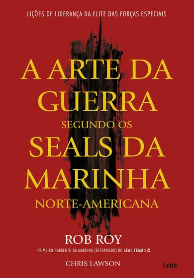 Livro - A Arte da Guerra Segundo os Seals da Marinha Norte-Americana Menor preço em Livro - A Arte da Guerra Segundo os Seals da Marinha Norte-Americana