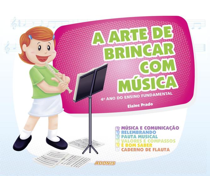 Imagem de Livro A Arte De Brincar Com Música - 4º Ano - Adonis