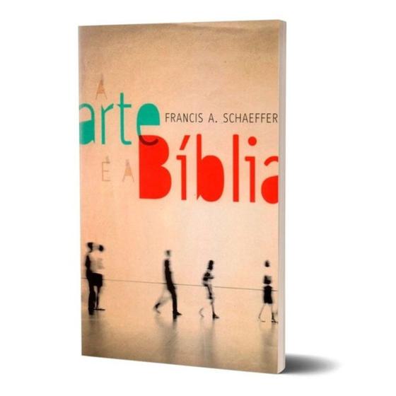 Imagem de Livro a arte e a biblia, francis schaeffer editora ultimato