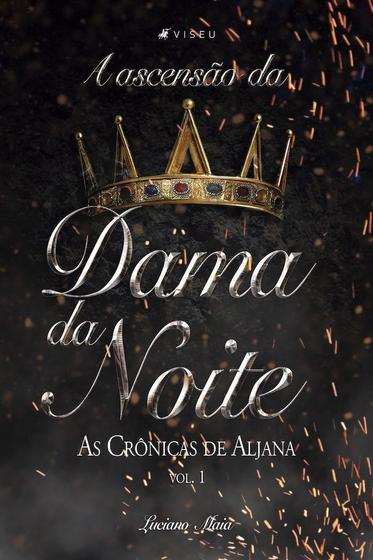 Imagem de Livro - A ascensão da Dama da Noite: as crônicas de Aljana - Editora viseu