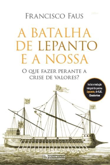 Imagem de Livro - A batalha de Lepanto e a nossa: O que fazer perante a crise de valores?