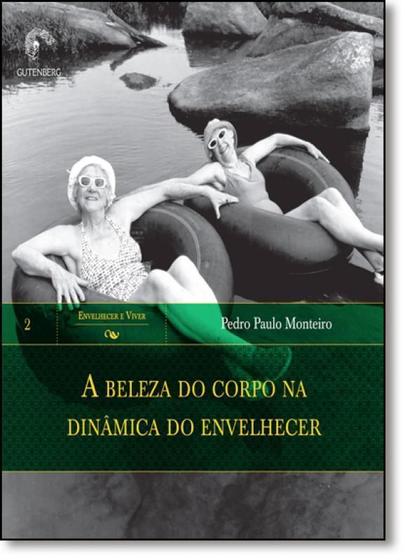 Imagem de Livro - A beleza do corpo na dinâmica do envelhecer