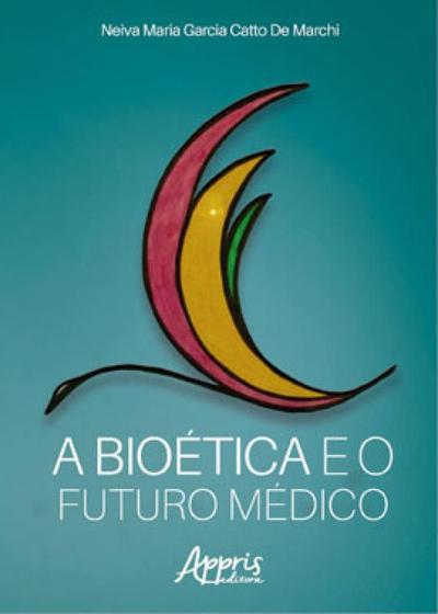 Imagem de Livro - A Bioética e o Futuro Médico - De Marchi