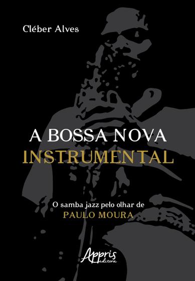 Imagem de Livro - A Bossa Nova Instrumental