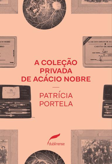 Imagem de Livro - A coleção privada de Acácio Nobre