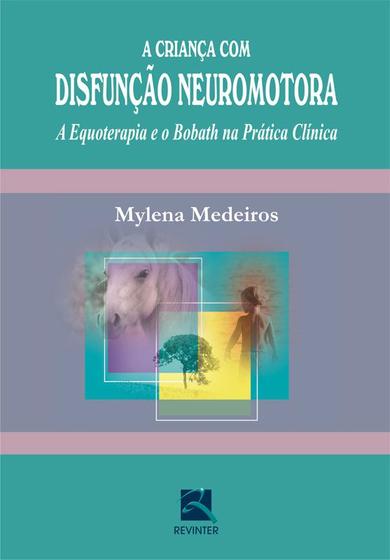 Imagem de Livro - A Criança com Disfunção Neuromotora