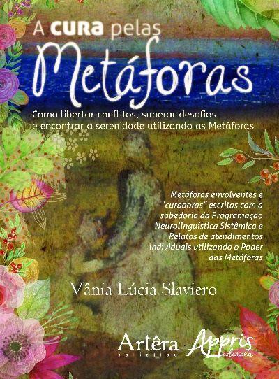 Livro - A cura pelas metáforas Menor preço em Livro - A cura pelas metáforas