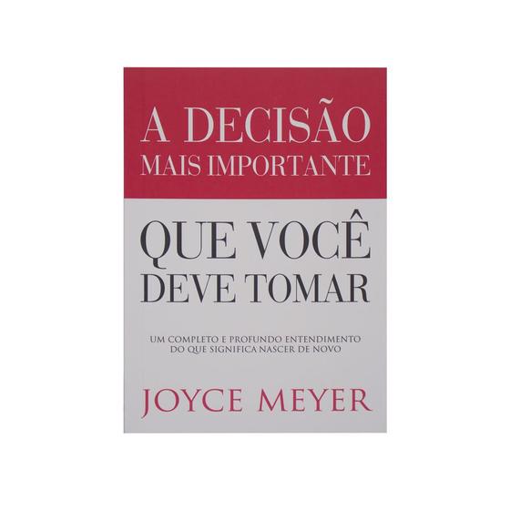 Imagem de Livro: A Decisão Mais Importante Que Você Deve  Joyce Meyer - BELLO PUBLICAÇÕES