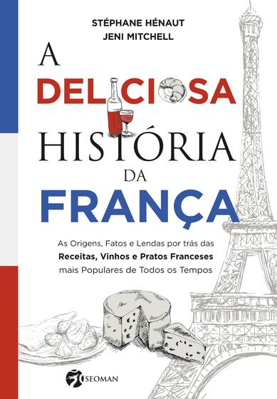 Imagem de Livro - A Deliciosa História da França