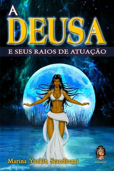 Imagem de Livro - A deusa e seus raios de atuação