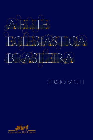 Imagem de Livro - A elite eclesiástica brasileira