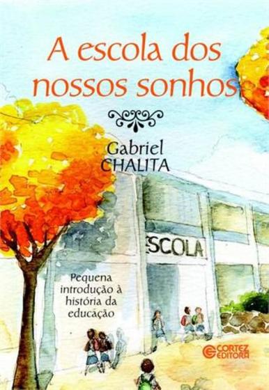 Imagem de Livro - A escola dos nossos sonhos