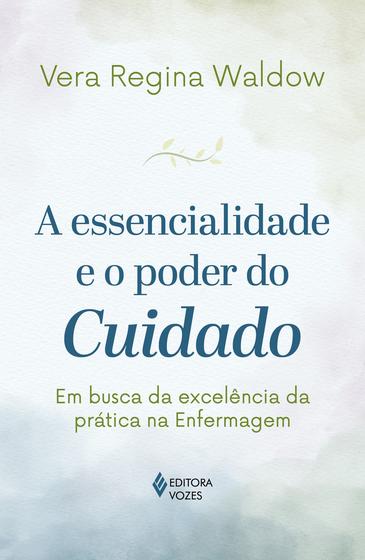 Imagem de Livro - A essencialidade e o poder do cuidado