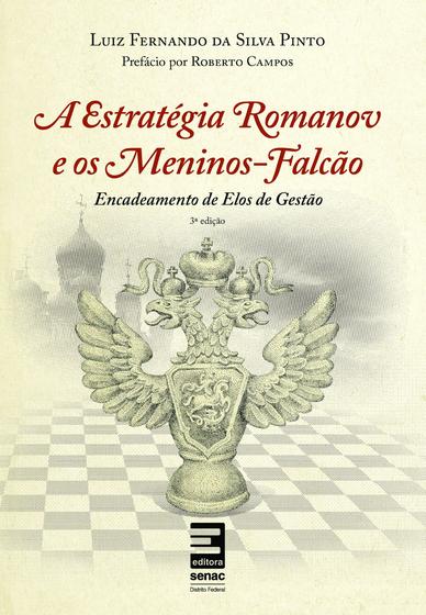 Imagem de Livro - A estratégia Romanov e os meninos-Falcão : Encadeamento de elos de gestão