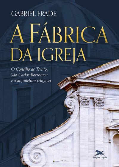 Imagem de Livro - A Fábrica da Igreja