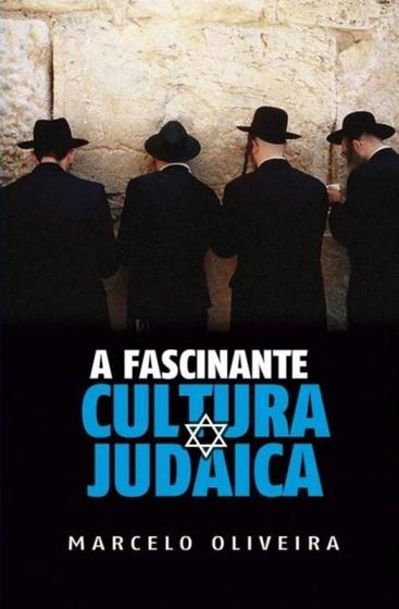 Imagem de Livro - A Fascinante Cultura Judaica - Marcelo Oliveira - Kavod