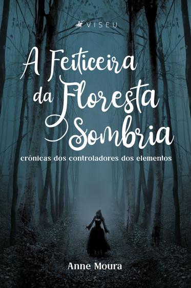 Imagem de Livro - A feiticeira da Floresta Sombria - Viseu