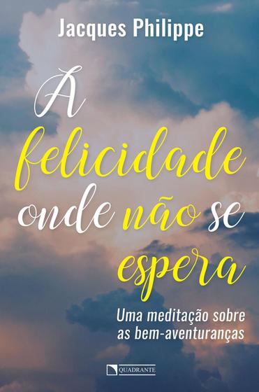 Imagem de Livro - A felicidade onde não se espera