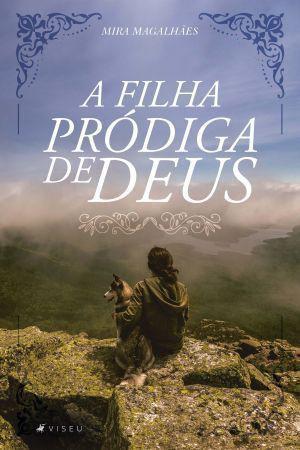 Imagem de Livro - A filha pródiga de Deus - Viseu