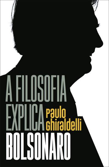 Imagem de Livro - A filosofia explica Bolsonaro