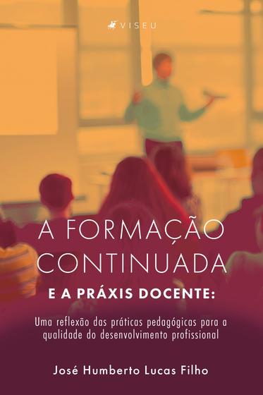 Imagem de Livro - A formação continuada e a práxis docente