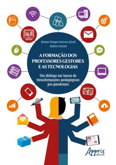 Imagem de Livro - A formação dos professores gestores e as tecnologias