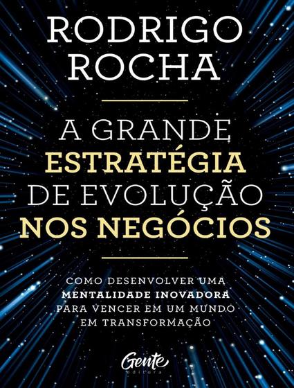 Imagem de Livro A Grande Estratégia de Evolução nos Negócios Rodrigo Rocha