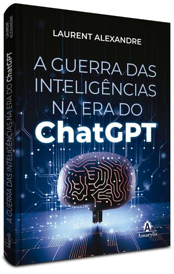 Imagem de Livro - A guerra das inteligências na era do ChatGPT