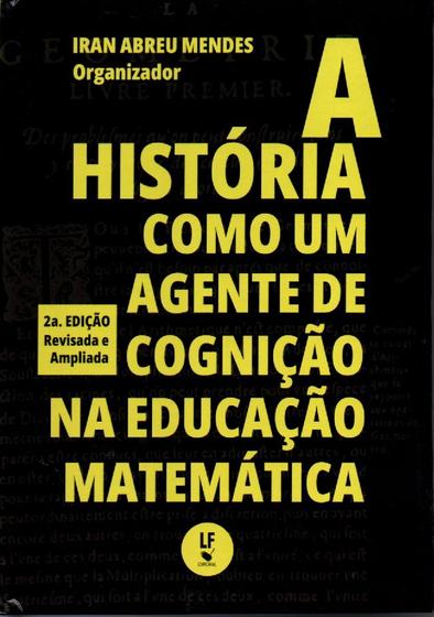 Imagem de Livro - A História como um agente de cognição na educação matemática