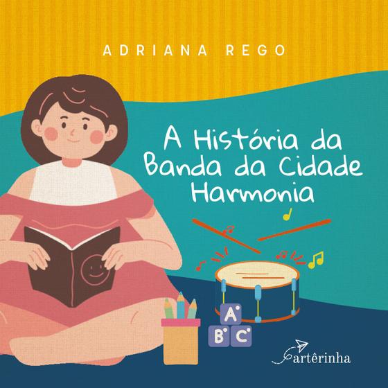 Imagem de Livro - A história da banda da cidade Harmonia