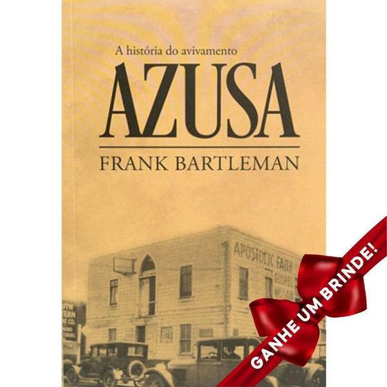 Imagem de Livro A História Do Avivamento Azusa  Frank B. Cristão Evangélico Gospel Igreja Família Homem Mulher Jovens Adolescentes Estudo Religião Ministério - Presente Religião Igreja Jesus Teologia Barato